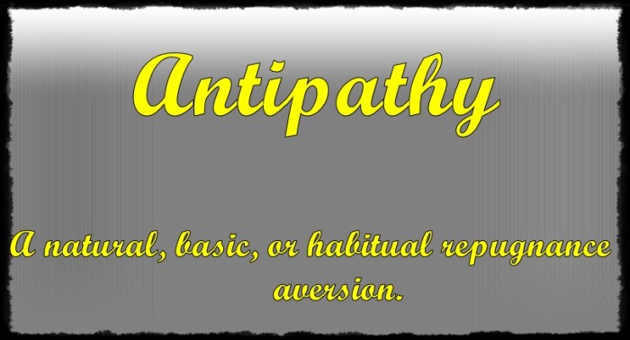 antipathy