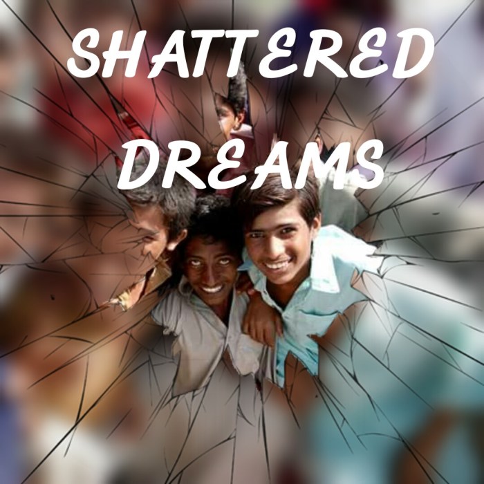 shattered dreams